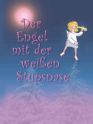 cover image of Der Engel mit der weißen Stupsnase